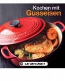 Le Creuset Kochbuch Kochen mit Gusseisen